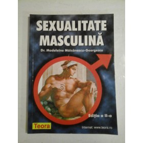 SEXUALITATEA MASCULINA - DR. MADELEINE MAICANESCU-GEORGESCU